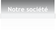 Notre soci�t�