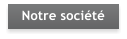 Notre soci�t�
