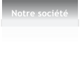 Notre soci�t�